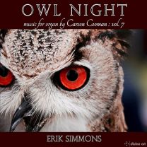 Owl Night - Carson Cooman Organ Music, Vol. 7