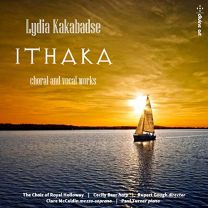 Lydia Kakabadse: Ithaka - Choral and Vocal Works