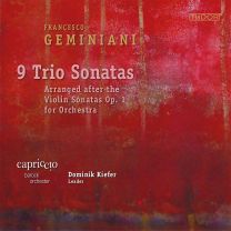 Francesco Geminiani: 9 Trio Sonatas - Arranged After the Sonatas Op. 1 For Orchestra