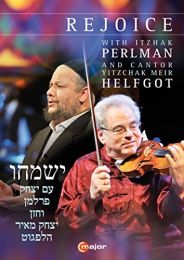 Rejoice - With Itzhak Perlman and Cantor Yitzchak Meir Helfgot