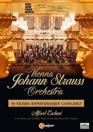 Vienna Johann Strauss Orchestra - 50 Years Anniversary Concert [vienna Johann Strauss Orchestra ; Alfred Eschwe ] [c Major Entertainment: 747208]