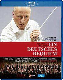 Brahms: Ein Deutches Requiem [valentina Farcas; Matthias Goerne; State Choir Latvija; Deutsche Kammerphilharmonie Bremen; Paavo Jaervi] [c Major Entertainment: 753304]