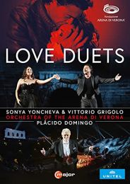 Love Duets [sonya Yoncheva; Vittorio Grigolo; Mihaela Marcu; Davide Luciano; Orchestra Dell'arena Di Verona; Placido Domingo] [c Major Entertainment: 757808]