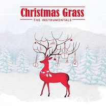 Christmas Grass: the Instrumentals