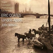 London Again: the Music of Eric Coates