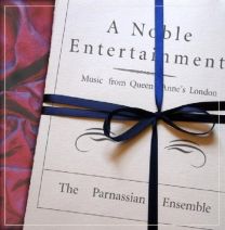 A Noble Entertainment: Music From Queen Anne's London