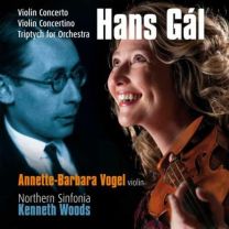 Hans Gal: Violin Concerto/ Violin Concertino & Triptych