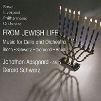 From Jewish Life - Music For Cello and Orchestra By Bloch, Diamond, Schwarz & Bruch