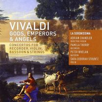 Vivaldi: Gods, Emperors & Angels - Concertos For Recorder, Violin, Bassoon & Strings