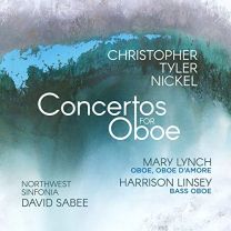 Christopher Tyler Nickel: Concertos For Oboe