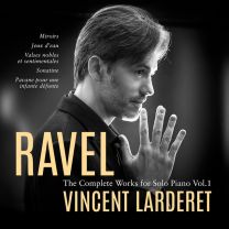 Ravel: Complete Works For Solo Piano, Vol. 1