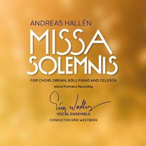 Andreas Hallen: Missa Solemnis (World Premiere Recording)