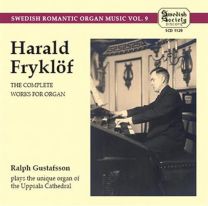 Harald Fryklof: the Complete Works For Organ