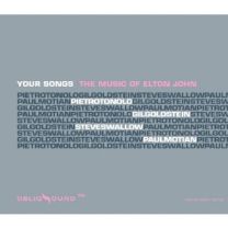 Your Songs (The Music of Elton John)