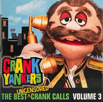 Best Uncensored Crank Calls Volume 3