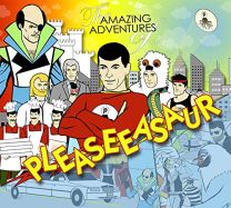 Amazing Adventures of Pleaseeasaur