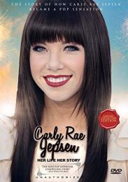 Carly Rae Jepson: Her Life Story