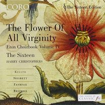 Flower of All Virginity - Eton Choirbook, Vol 4