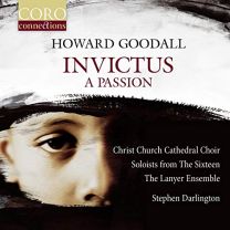 Howard Goodall: Invictus, A Passion