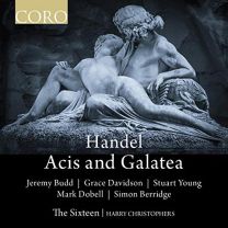Handel: Acis and Galatea [the Sixteen; Harry Christophers]