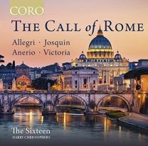 Call of Rome: Music By Allegri, F. Anerio, Josquin and Victoria