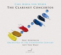 Carl Maria von Weber: the Clarinet Concertos