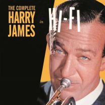 Complete Harry James In Hi-Fi