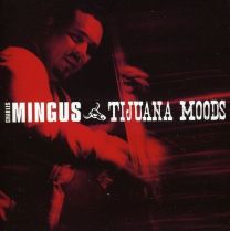 Tijuana Moods ( 6 Bonus Tracks)
