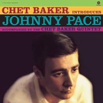 Chet Baker Introduces Johnny Pace Accompanied By the Chet Baker Quintet