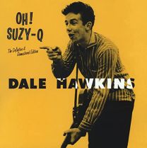 Dale Hawkins - Oh! Suzy Q ( 12 Bonus Tracks)