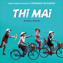 Thi Mai, Rumbo A Vietnam (Banda Sonora Original)