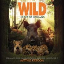 Wild: Heart of Holland (Original Motion Picture Soundtrack)