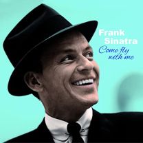 Frank Sinatra - Come Fly With Me (Solid Blue Vinyl)