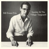 Sunday At the Village Vanguard   6 Bonus Tracks!