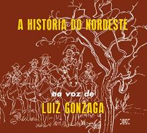 A Historia Do Nordeste   O Nordeste Na Voz de Luiz Gonzaga   Lua