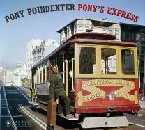 Pony's Express - Complete Edition   4 Bonus Tracks! (Artwork By William Claxton)