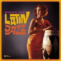 Best of Latin Jazz (Deluxe Gatefold Edition).