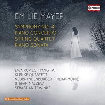 Emilie Mayer: Symphony No. 4, Piano Concerto, String Quartet, Piano Sonata