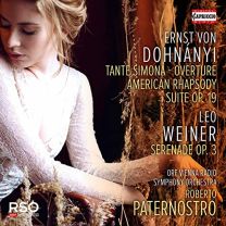 Ernst von Dohnanyi: Tante Simona, American Rhapsody, Suite Op. 19, Leo Weiner: Serenade Op. 3