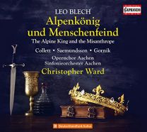 Leo Blech: Alpenkonig und Menschenfeind (The Alpine King and the Misanthrope)