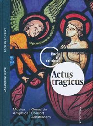Bach, Johann Sebastian:bach Contextueel Vol.v Actus Tragicus