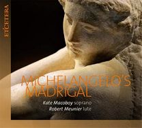 Michelangelo's Madrigal - Soprano & Lute