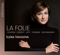 La Folie: Couperin, Debussy, Liszt