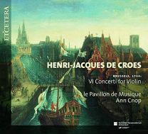 Henri-Jacques de Croes: VI Concerti For Violin