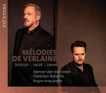 Melodies de Verlaine: Debussy, Faure, Hahn