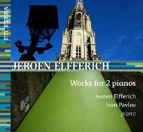 Jeroen Elfferich: Works For Two Pianos