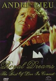 Andre Rieu - Royal Dreams - Best of Live In Concert