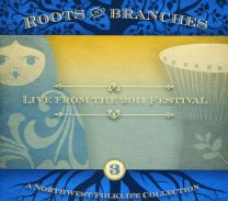 Vol. 3: Live Roots & Branches