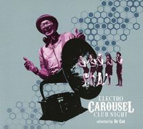 Electro Carousel Club Night Selected By Dr. Cat