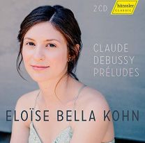 Claude Debussy: Preludes [eloise Bella Kohn]